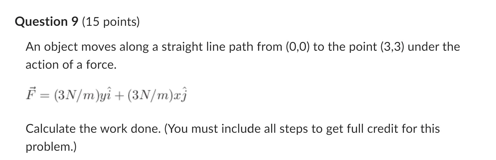 Question 9 (15 points) An object moves along a straight line