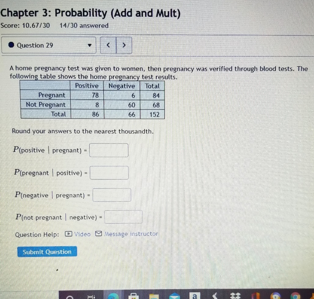 A home pregnancy test Chapter 3: Probability (Add and Mult) Score: 10.67/30