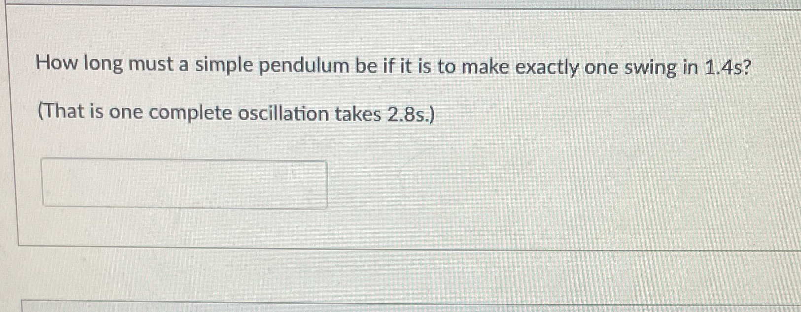 How long must a simple pendulum be if it is to make