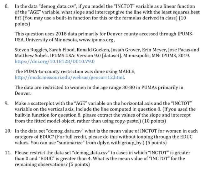 8. In the data "demog data.csv", if you model the "INCTOT"