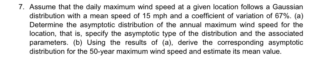 7. Assume that the daily maximum wind speed at a given