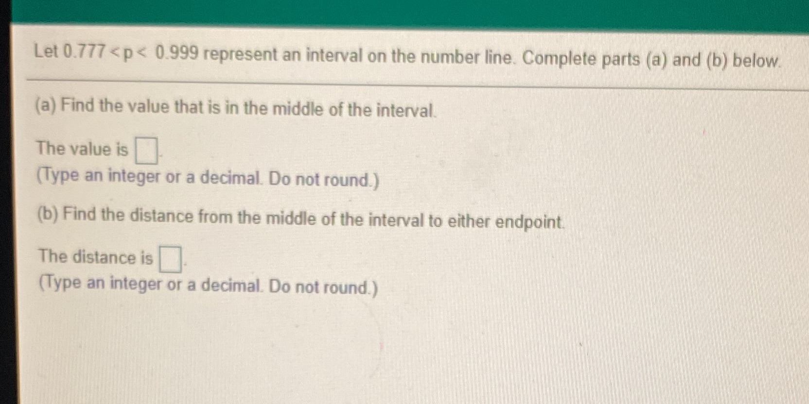 Let 0777 < p < 0 999 represent an interval on the