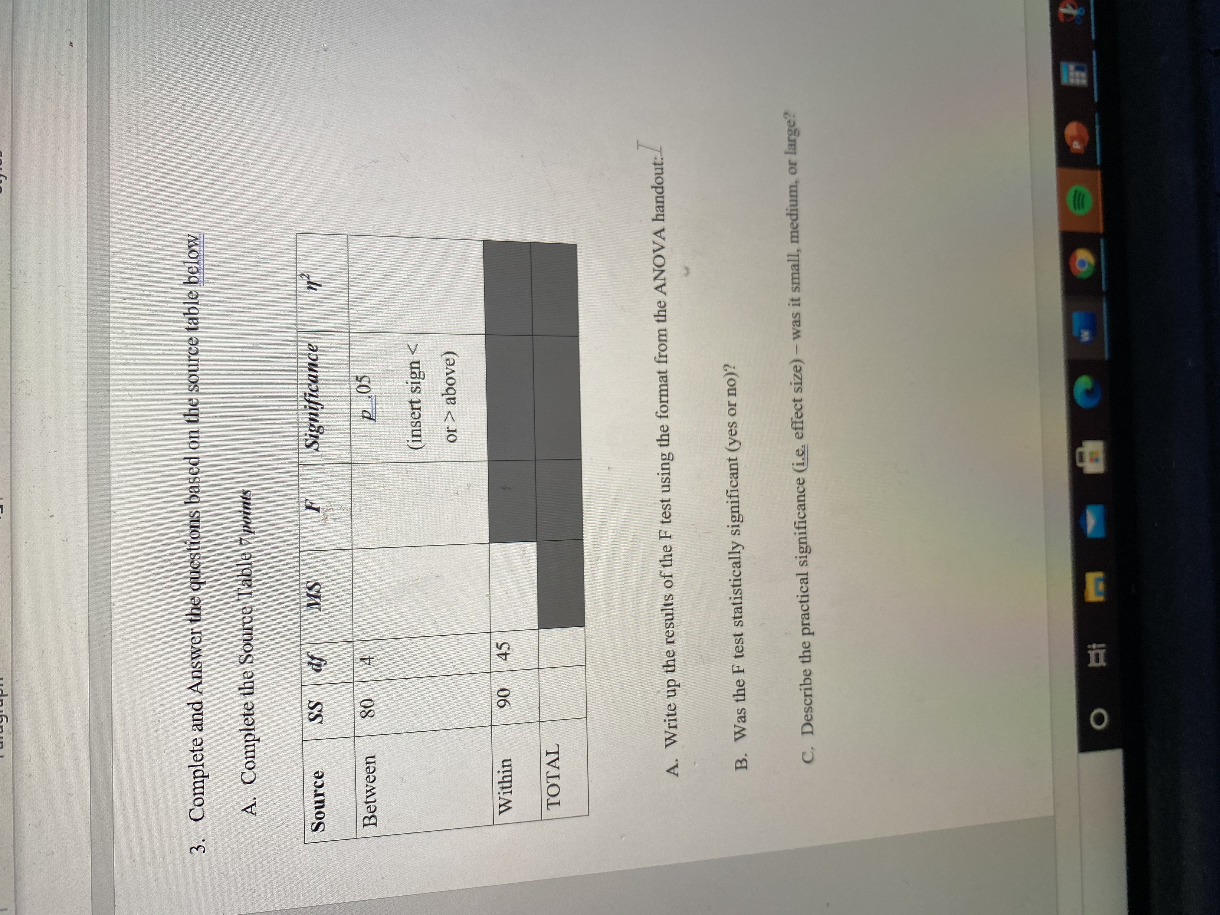 Please show written work 3. Complete and Answer the questions based on