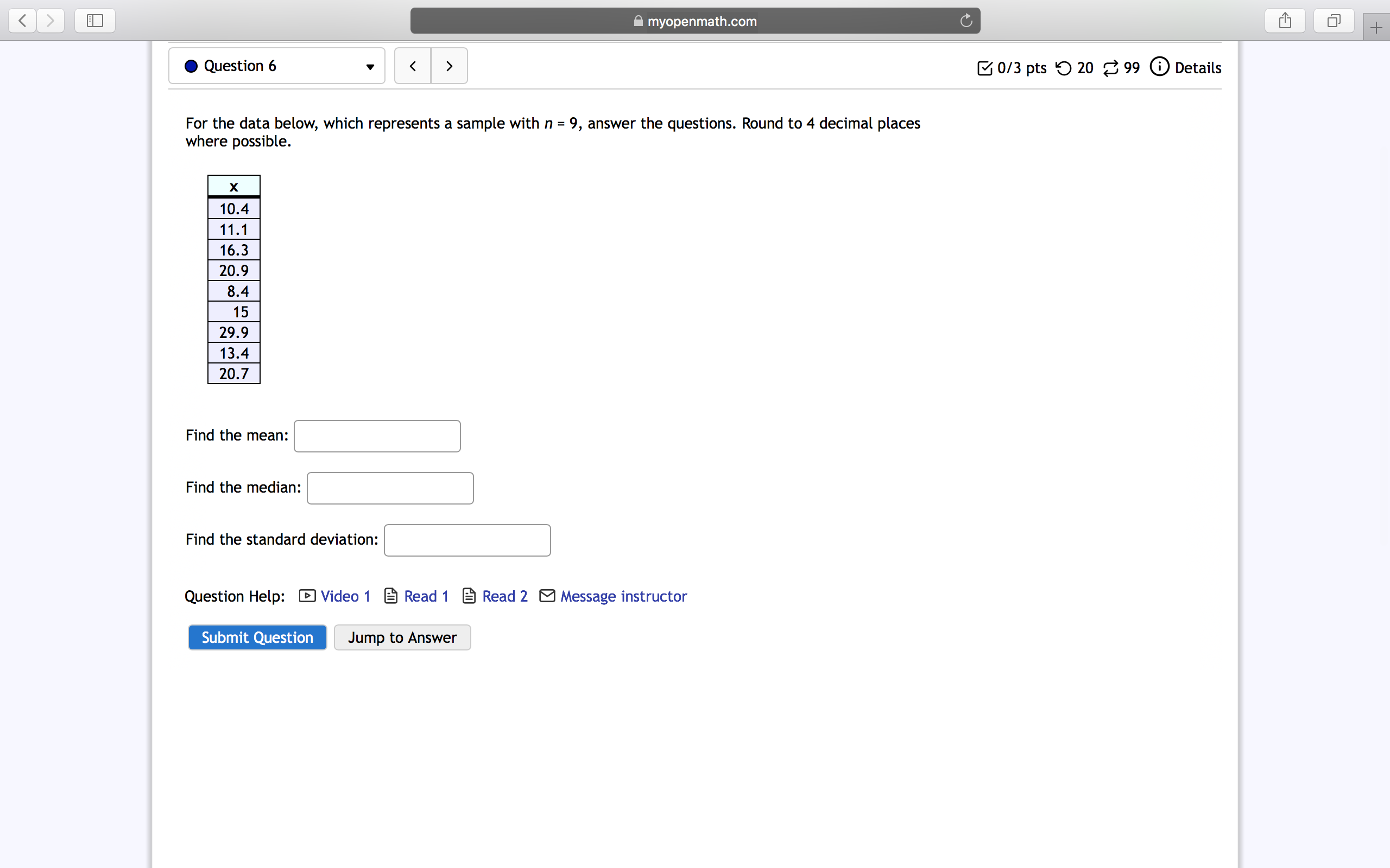 :] (Round to one decimal place.) IQR = :] (Please enter an