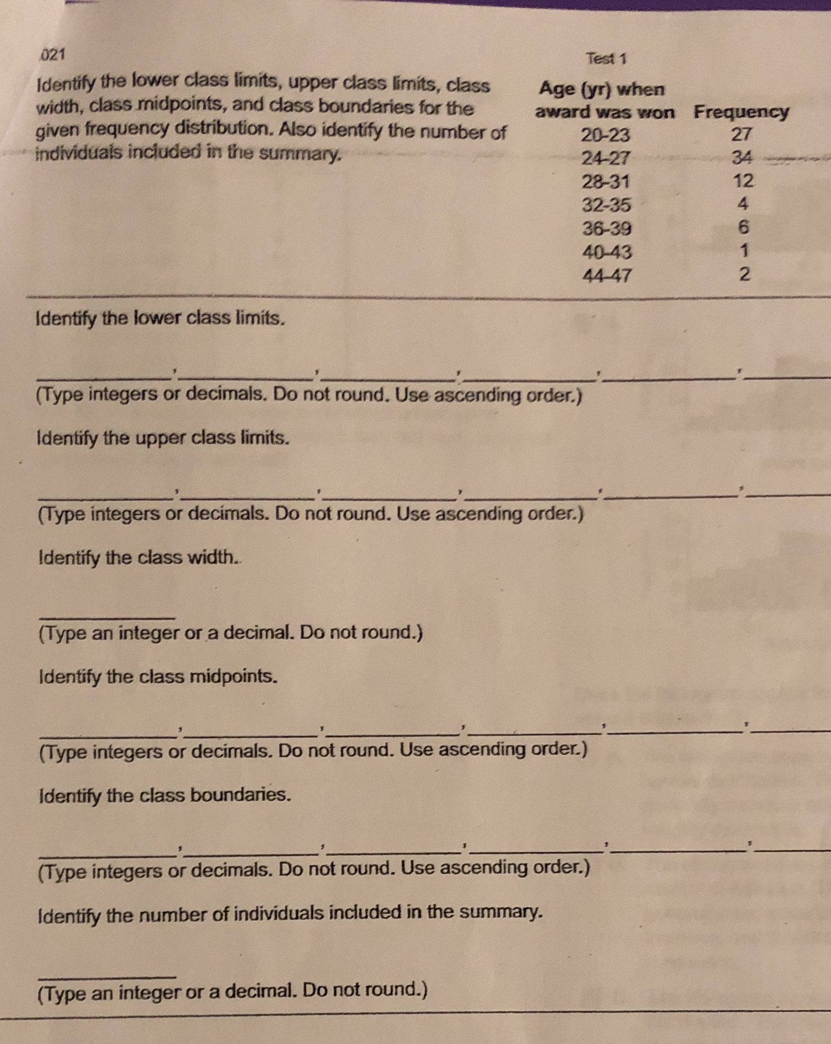  021 Test 1 Identify the lower class limits, upper class limits,
