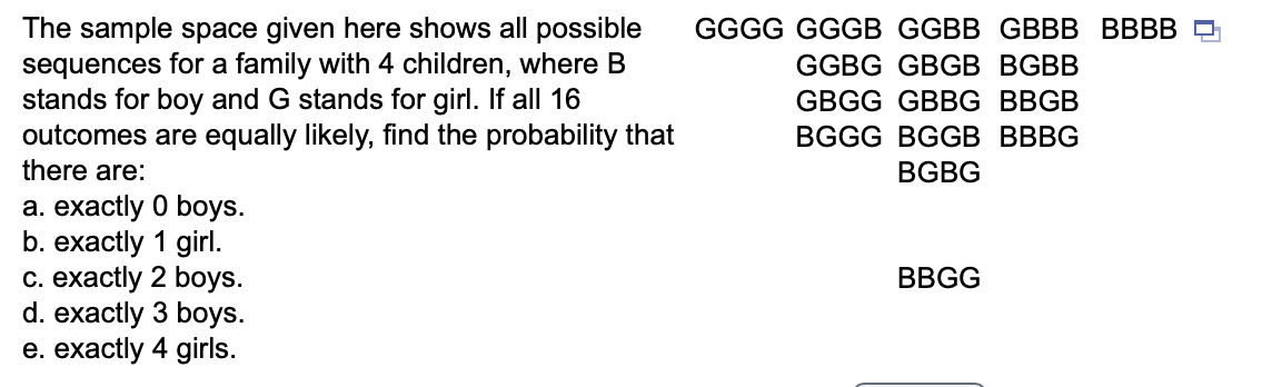 5 STAT Questions1. The sample space given here shows all possible GGGG