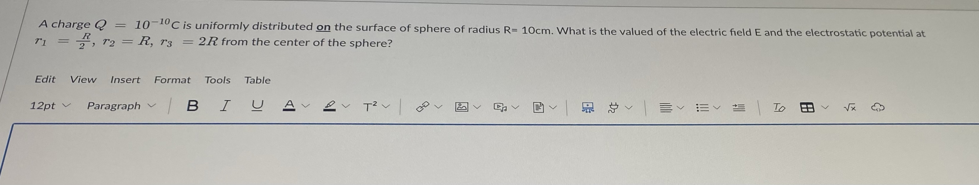 Plz help with explaining A charge Q = 10-10 C is uniformly