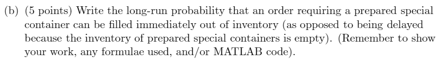 use MATLAB: 4. (15 points total) An in-town small-package delivery-service company receives
