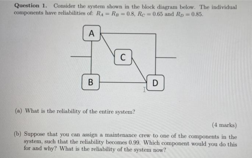 answer all questions with explanation Question 1. Consider the system shown in