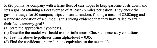 I need help with this question. 5. (20 points) A company with