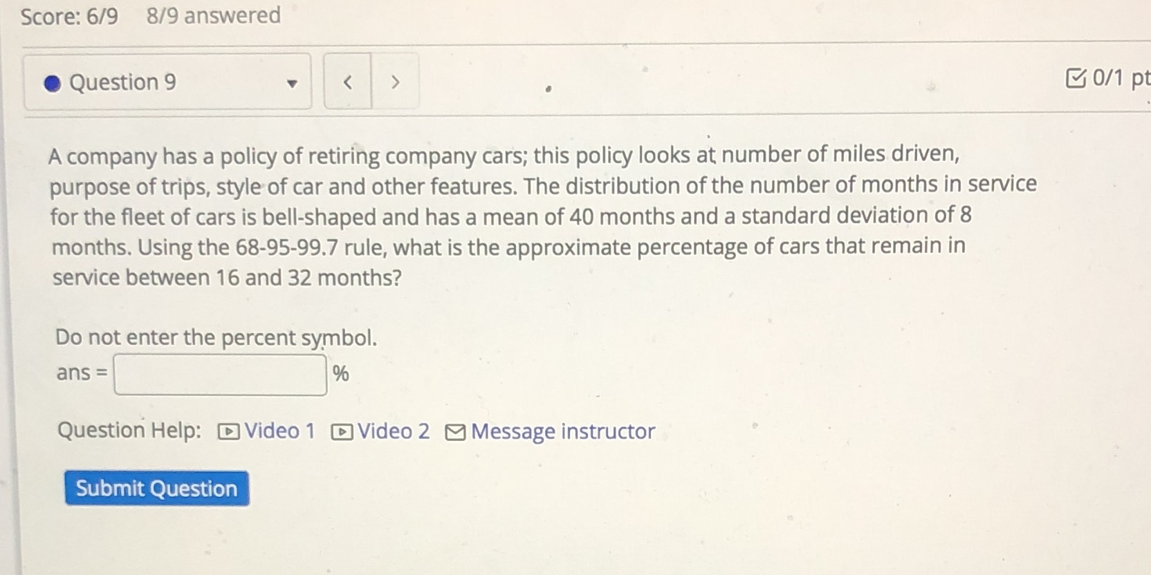 Score: 6/9 8/9 answered Question 9 A company has a policy of