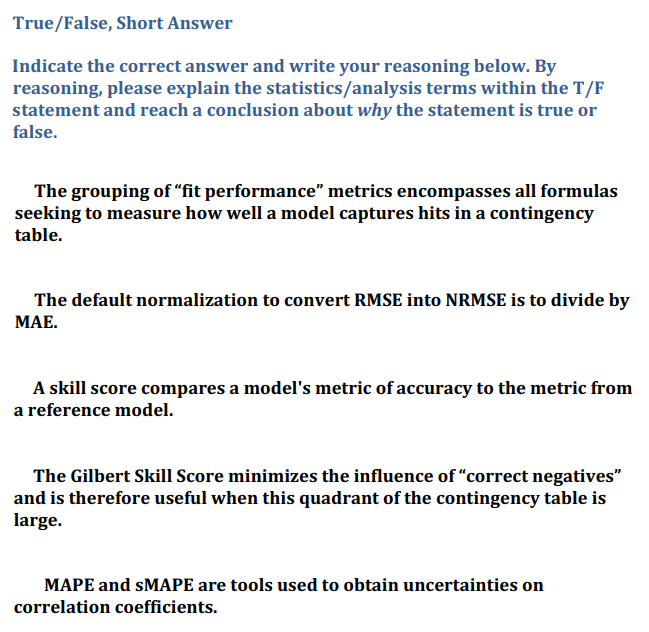  True/False, Short Answer Indicate the correct answer and write your reasoning