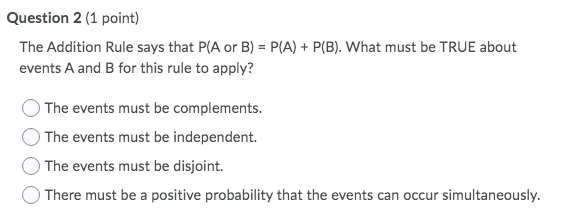 How would I answer this? Question 2 (1 point) The Addition Rule