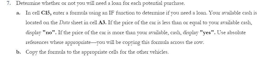 7. Determine whether or not you will need a loan for