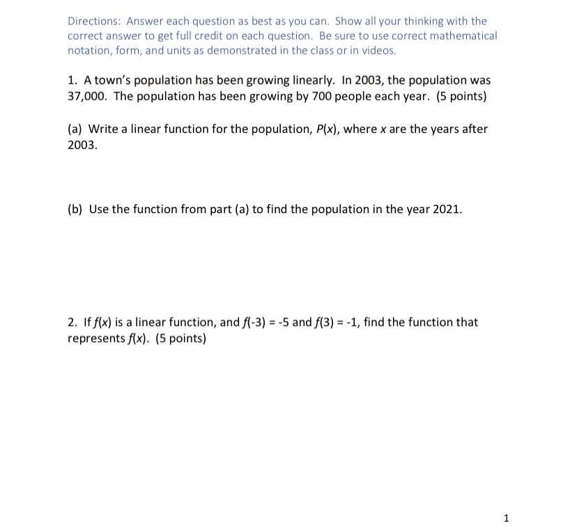 Directions: Answer each question as best as you can. Show all
