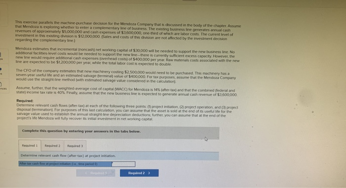  This exercise parallels the machine purchase decision for the Mendoza Company