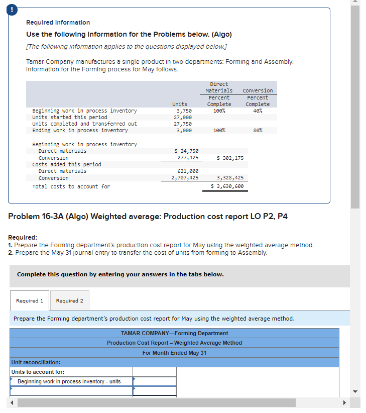  Required Information Use the following Information for the Problems below. (Algo)