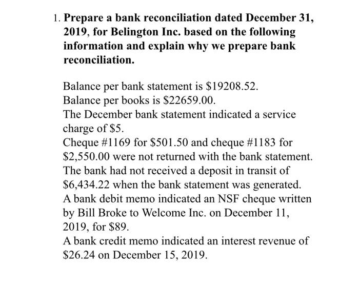  1. Prepare a bank reconciliation dated December 31, 2019, for Belington