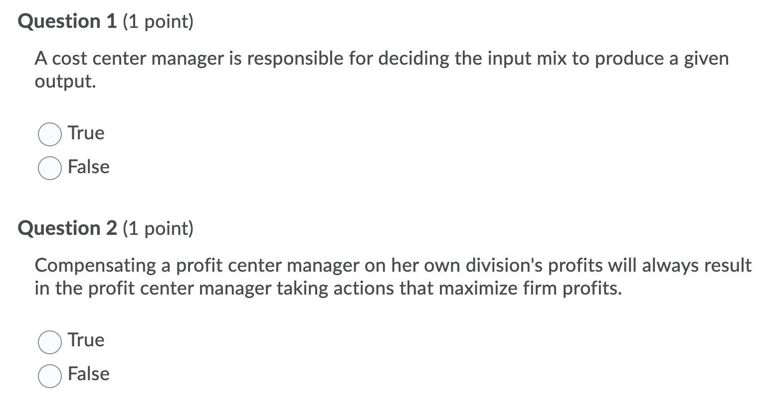  Question 1 (1 point) A cost center manager is responsible for