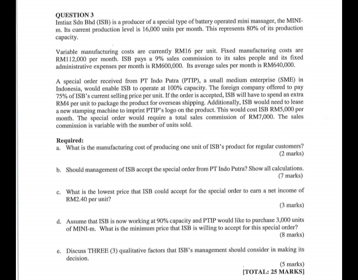 How to answer the question QUESTION 3 Imtiaz Sdn Bhd (ISB) is