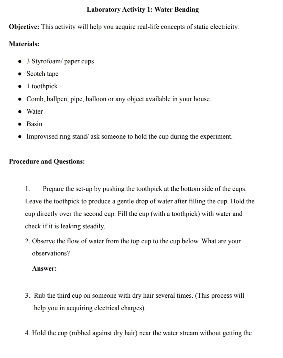 Physics Laboratory Activity 1: Water Bending Objective: This activity will help you