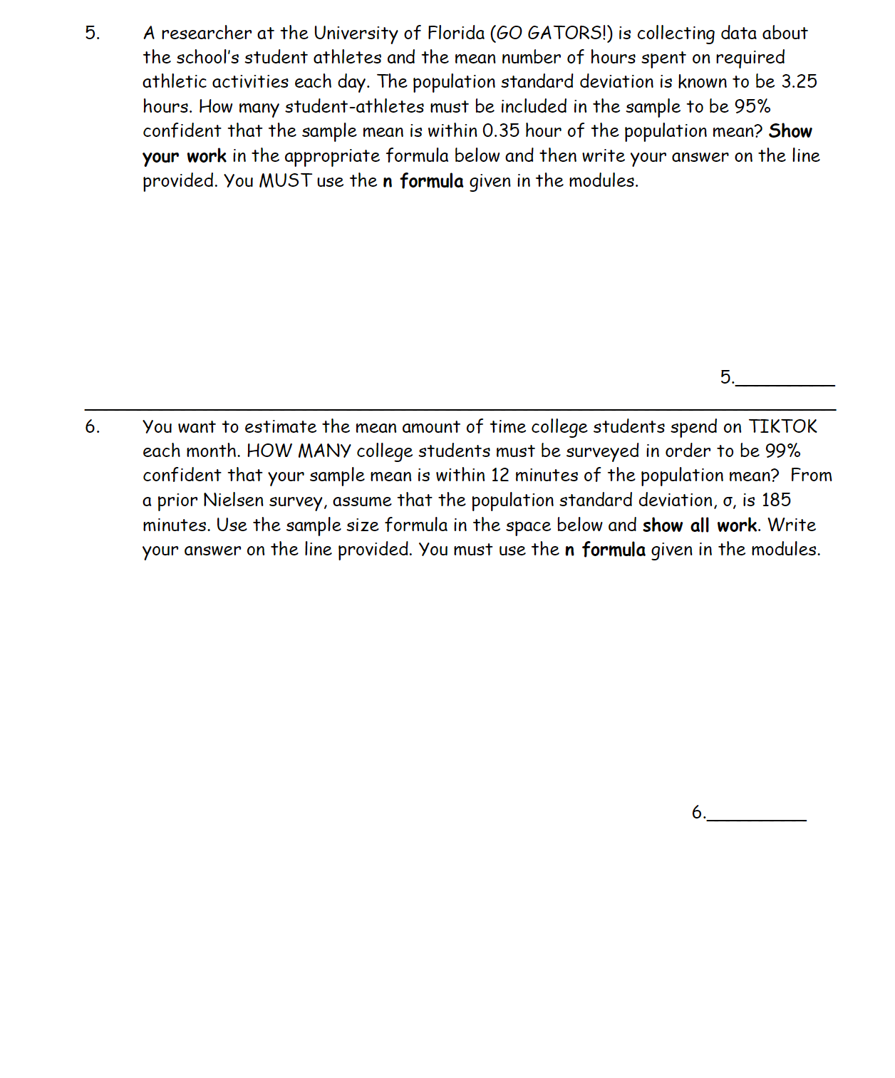 CHARTS (not your calculator) when showing your work!! Be sure to determine