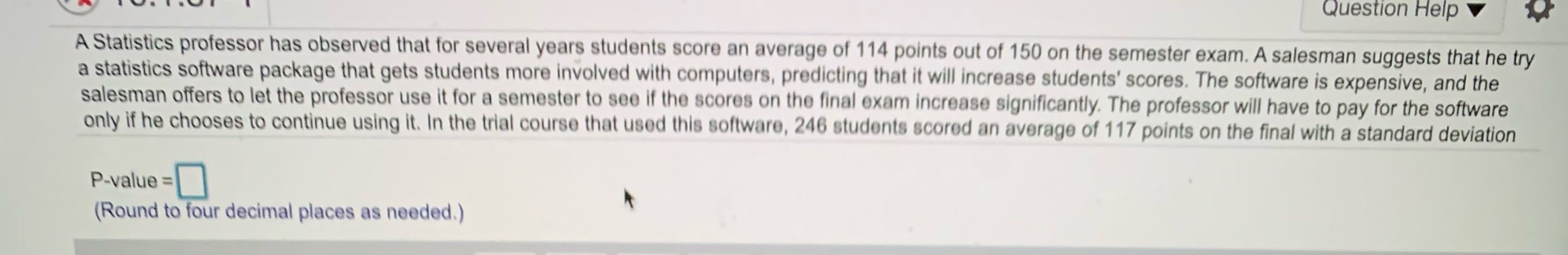 Statistics Question Question Help A Statistics professor has observed that for several