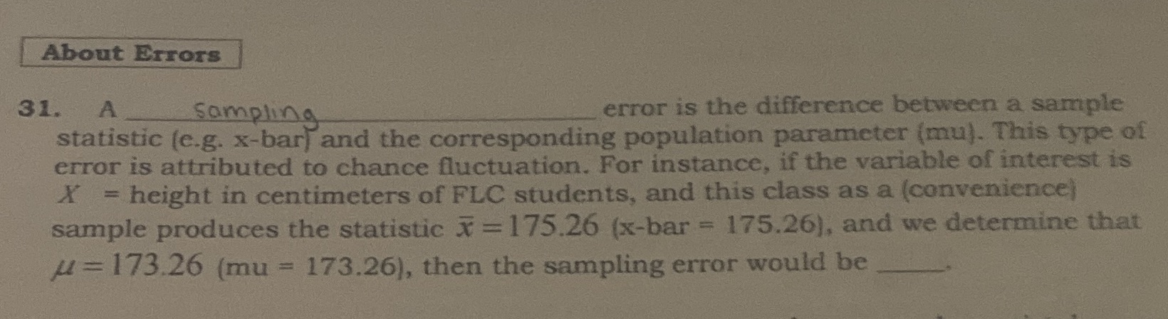 About Errors 31. A sampling error is the difference between a