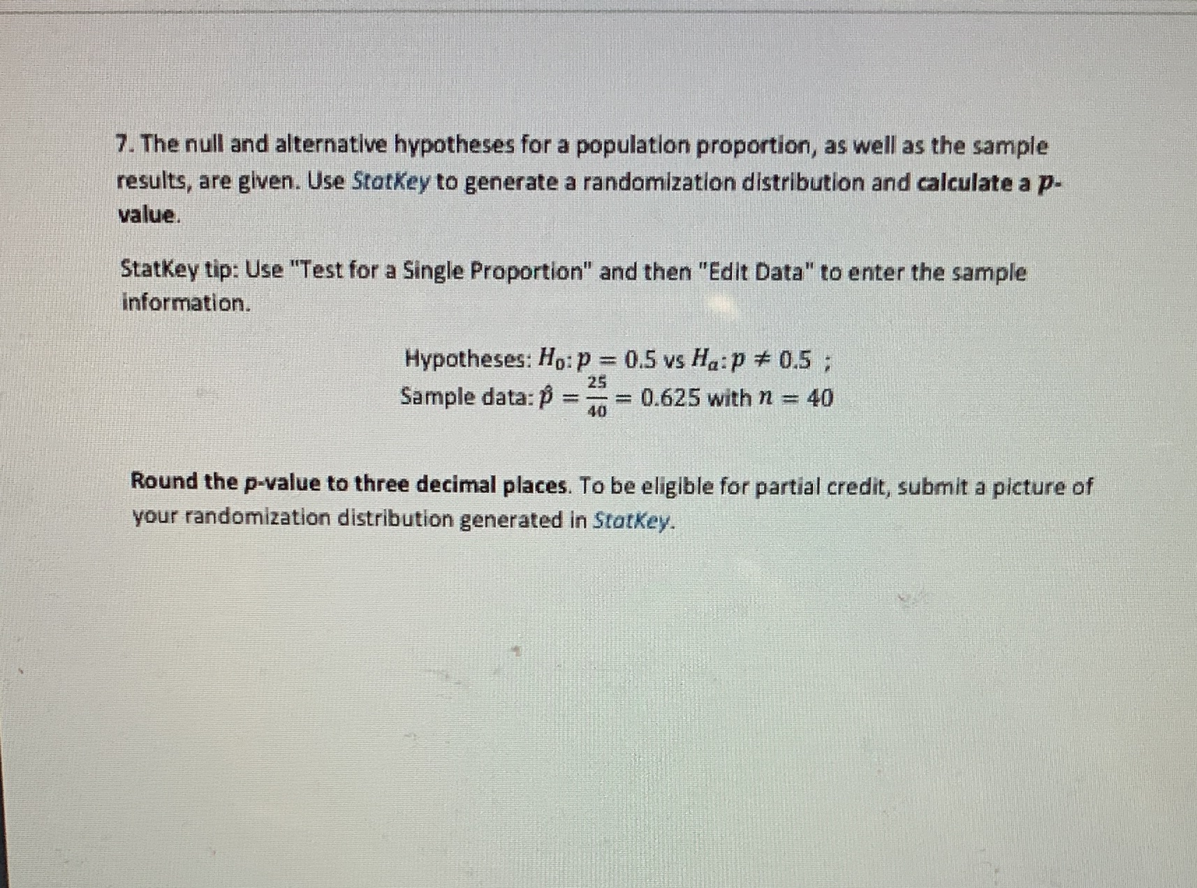  7. The null and alternative hypotheses for a population proportion, as