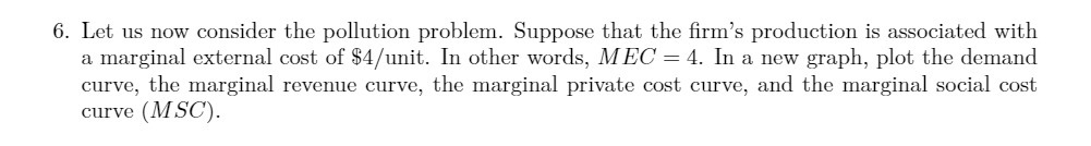  6. Let us now consider the pollution problem. Suppose that the