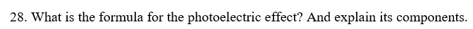 please type neatly (no hand work please) 28. What is the formula