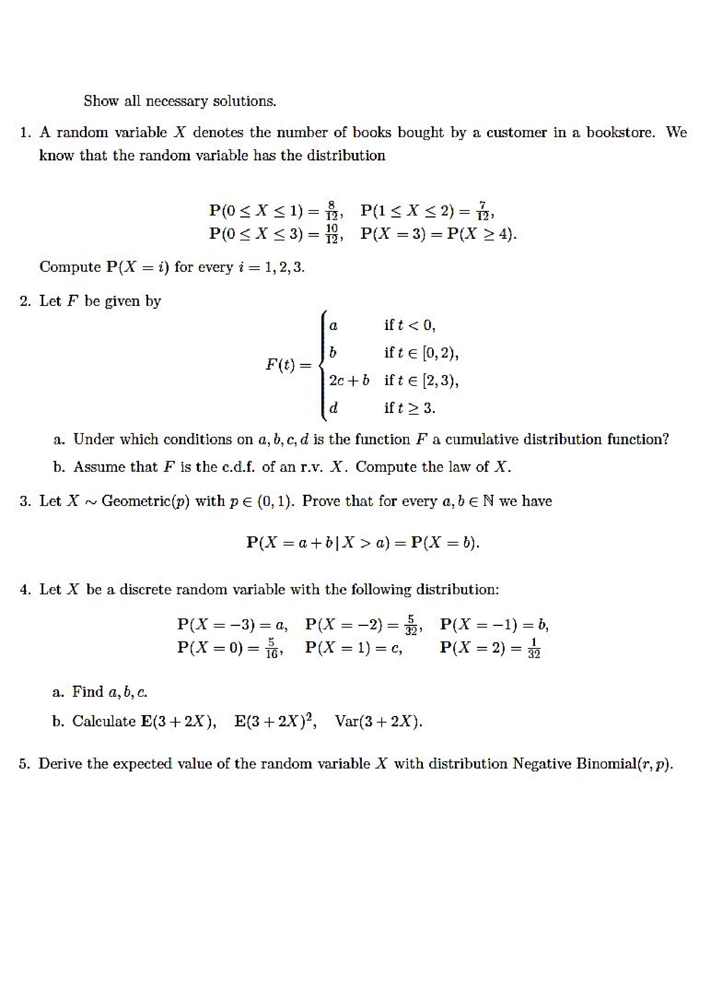 ALL ABOUT PROBABILITY Show all necessary solutions. 1. A random variable X