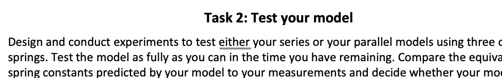 Task 2: Test your model Design and conduct experiments to test
