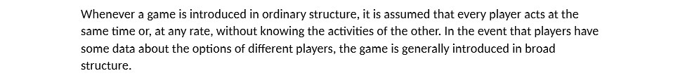 Whenever a game is introduced in ordinary structure, it is assumed