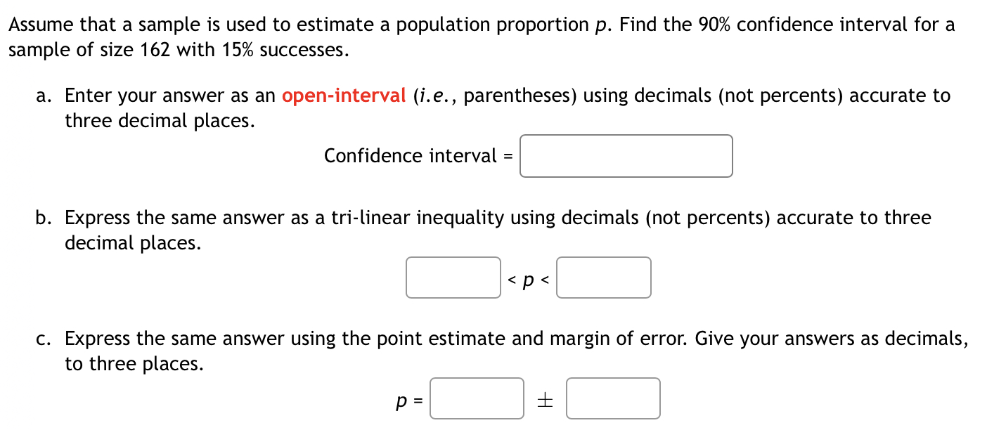 Assume that a sample is used to estimate a population proportion