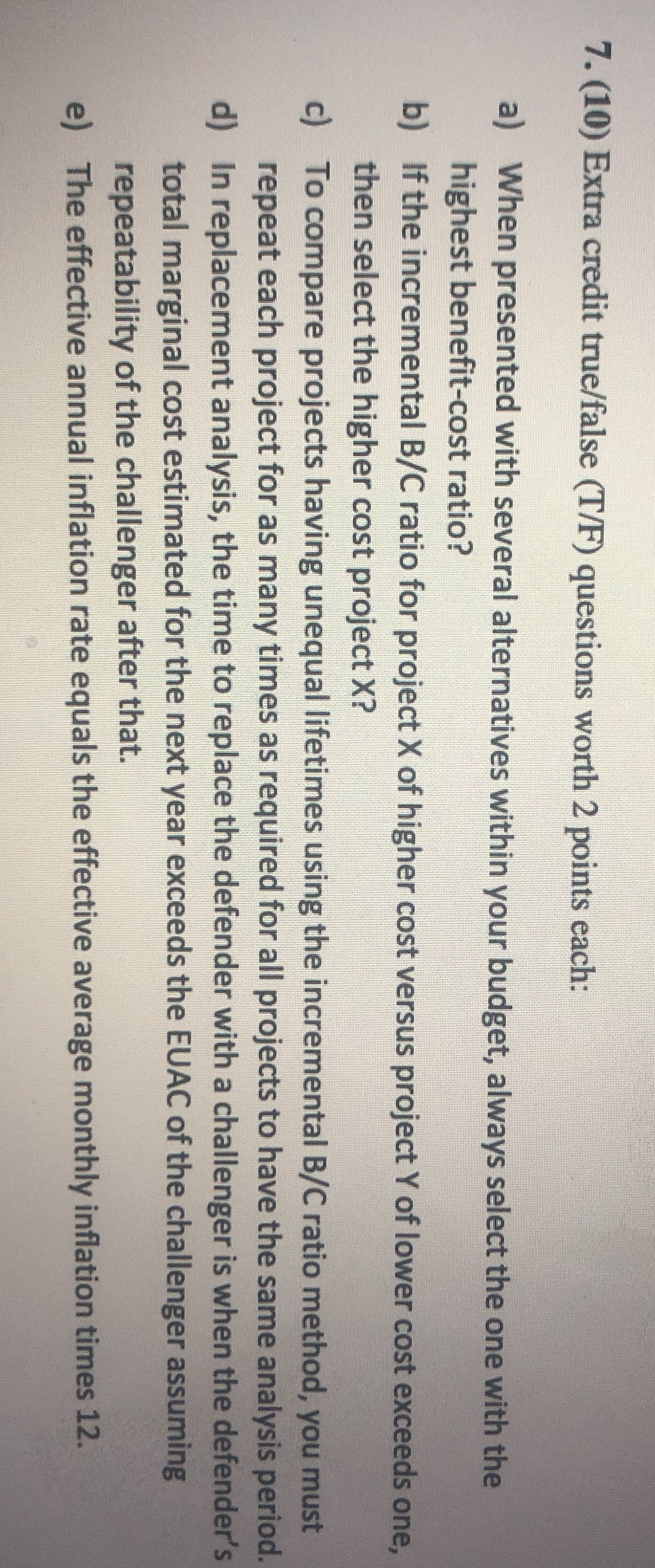  7. (10) Extra credit true/false (T/F) questions worth 2 points each: