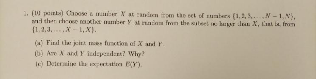 answer all questions with explanation 1. (10 points) Choose a number X