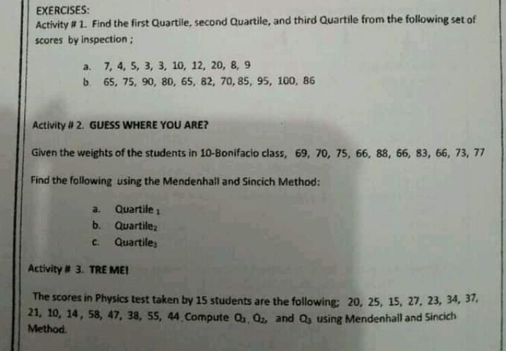 THANKYOUUU EXERCISES: Activity # 1. Find the first Quartile, second Quartile, and