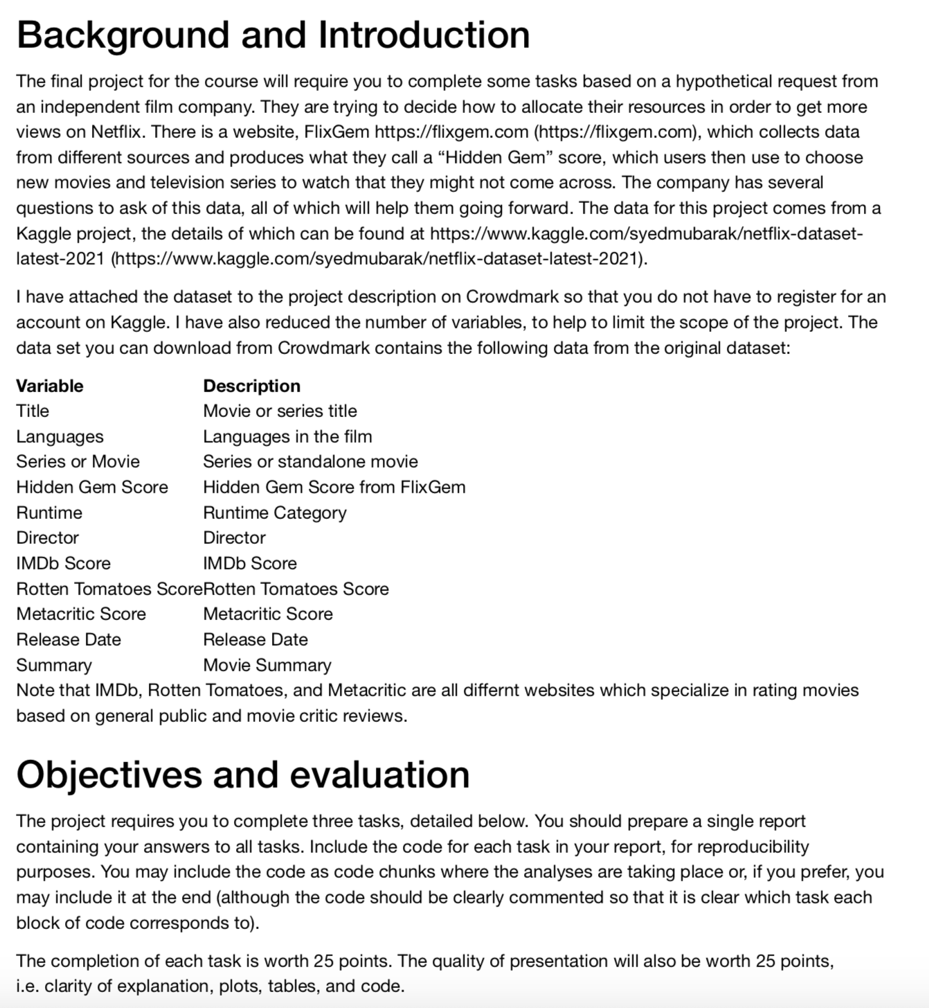  Background and Introduction The final project for the course will require