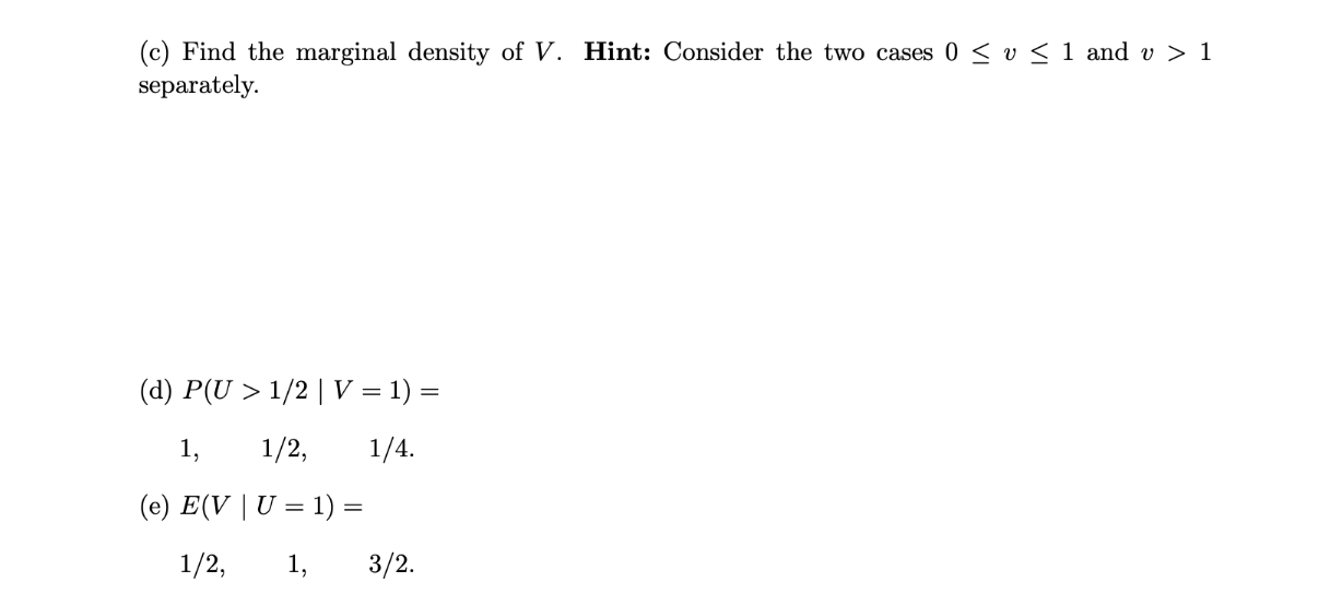 (7) Suppose X and Y are iid Uniform[0,1] random variables. Let U