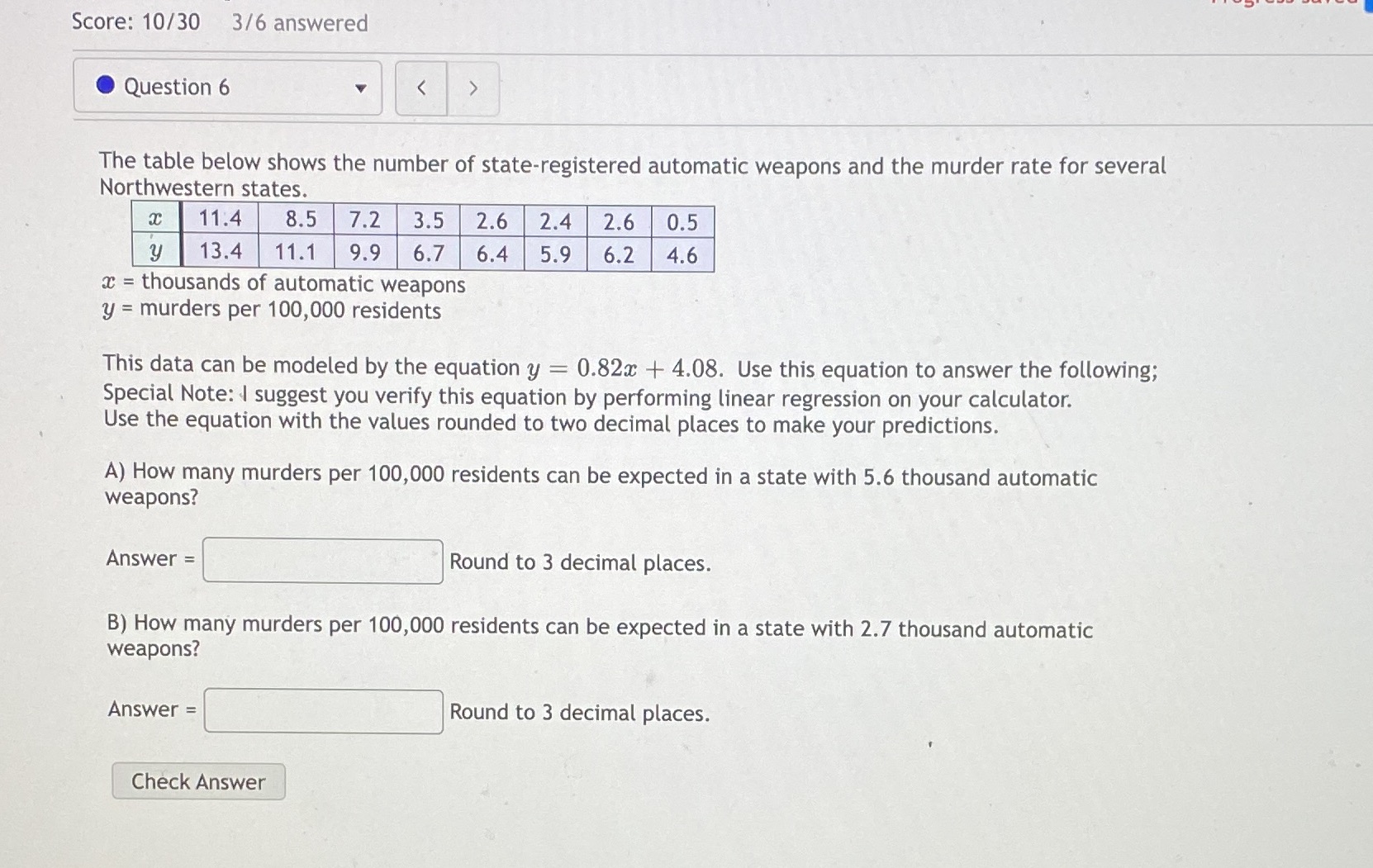 solve Score: 10/30 3/6 answered Question 6 The table below shows the