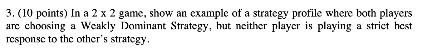 3. (10 points) In a 2 x 2 game, show an