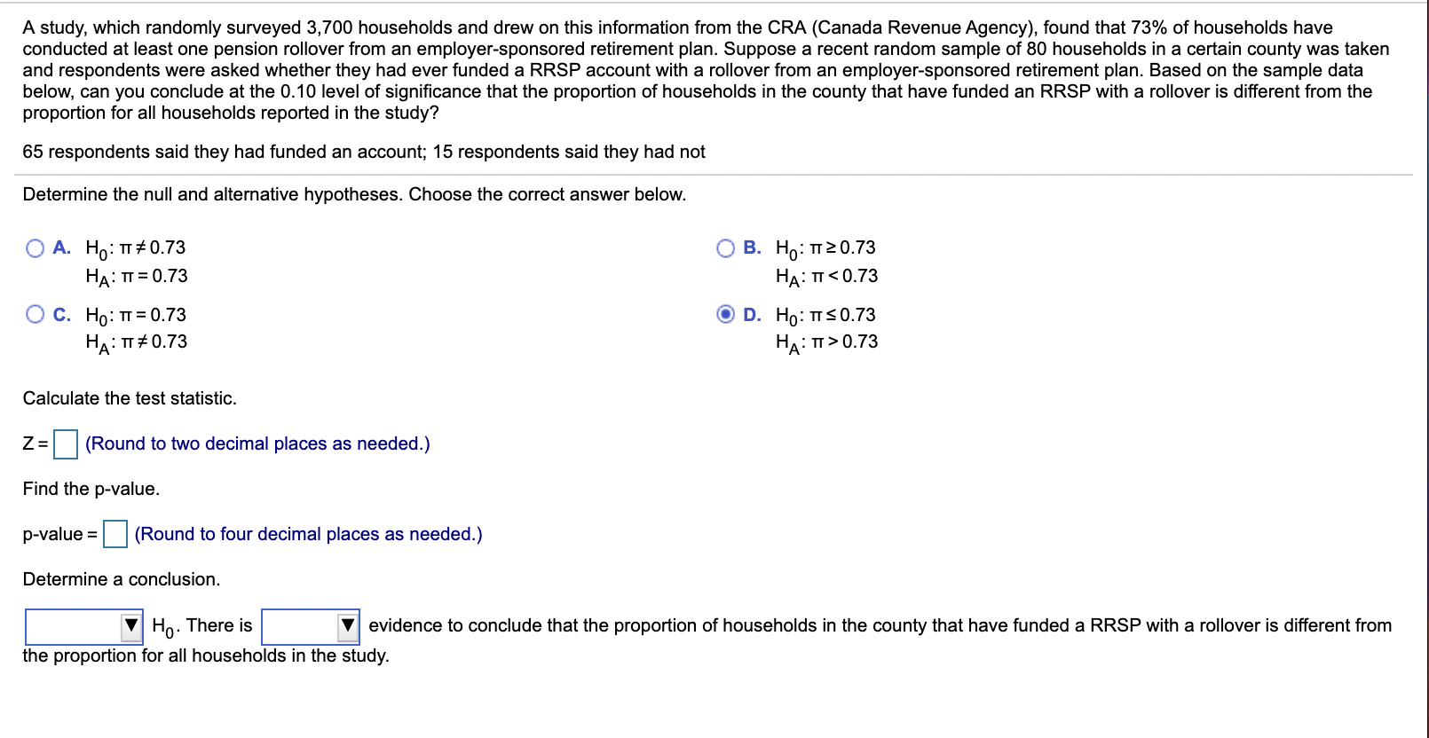 Please answer questions A study, which randomly surveyed 3.700 households and drew