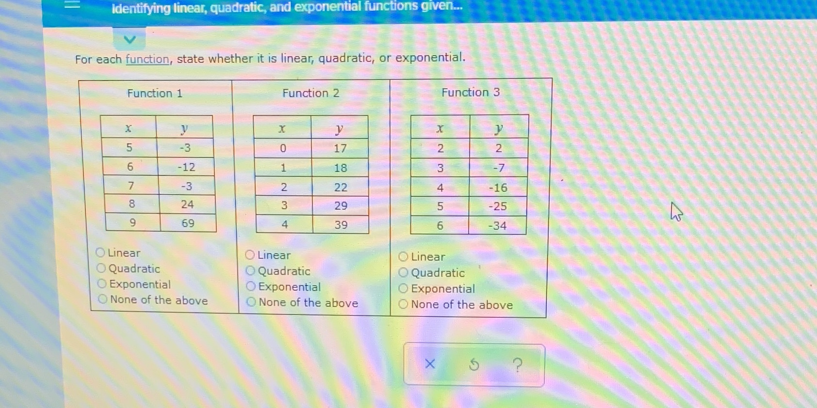 identifying linear, quadratic, and exponential functions given.. For each function, state