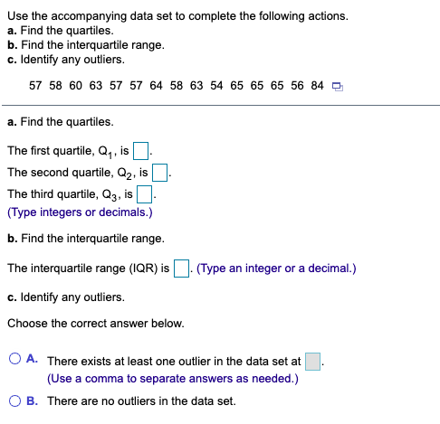 Question #1 Use the accompanying data set to complete the following actions.