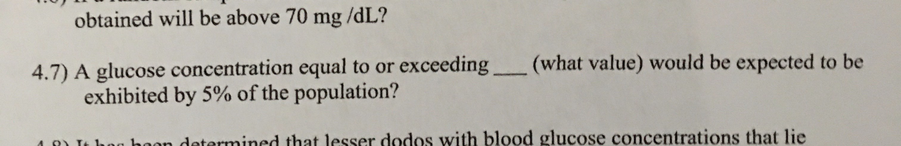 4.7) A glucose concentration equal to or exceeding ___ (what value) would