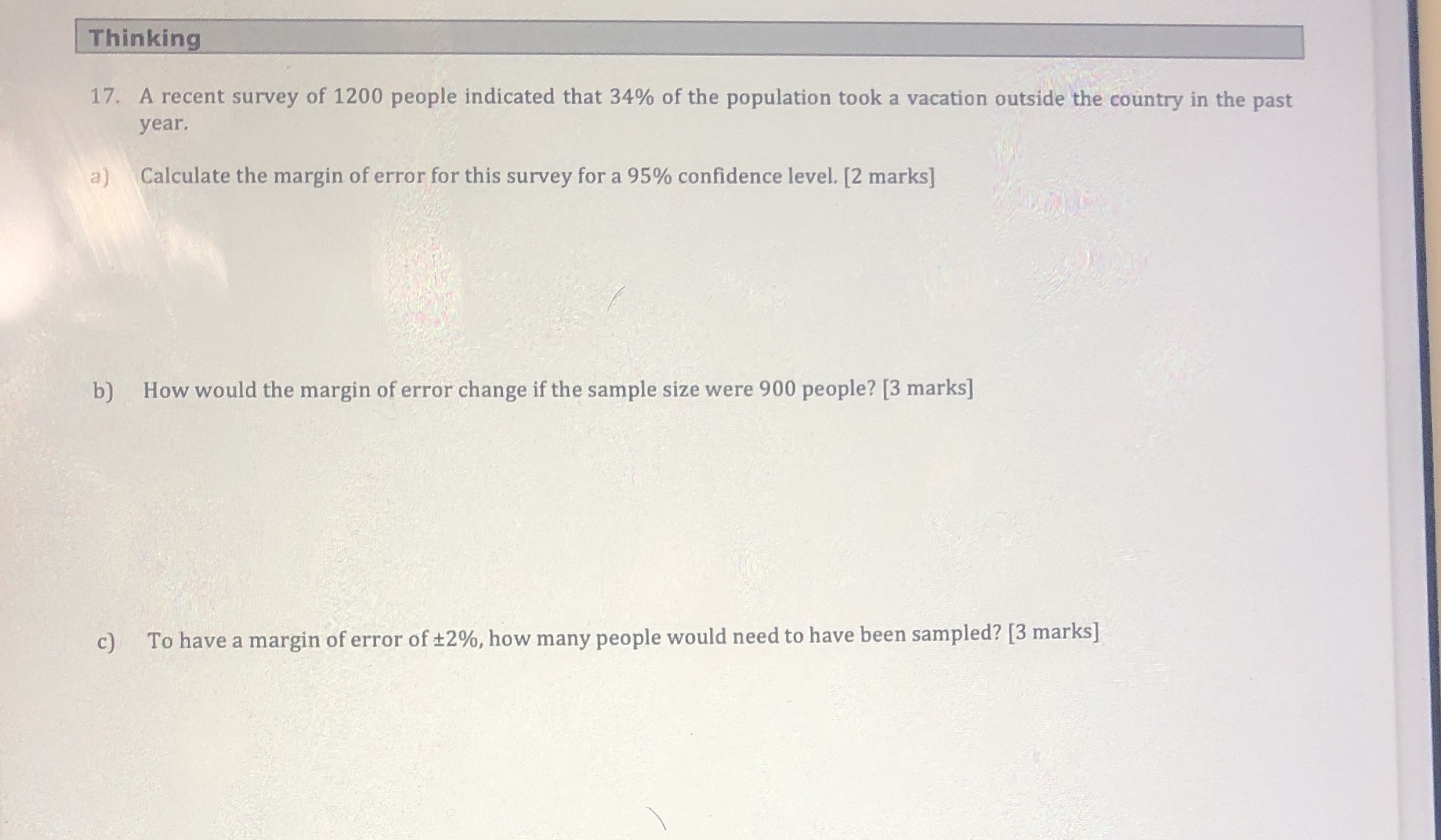 Please look at question below and answer. Thinking 17. A recent survey