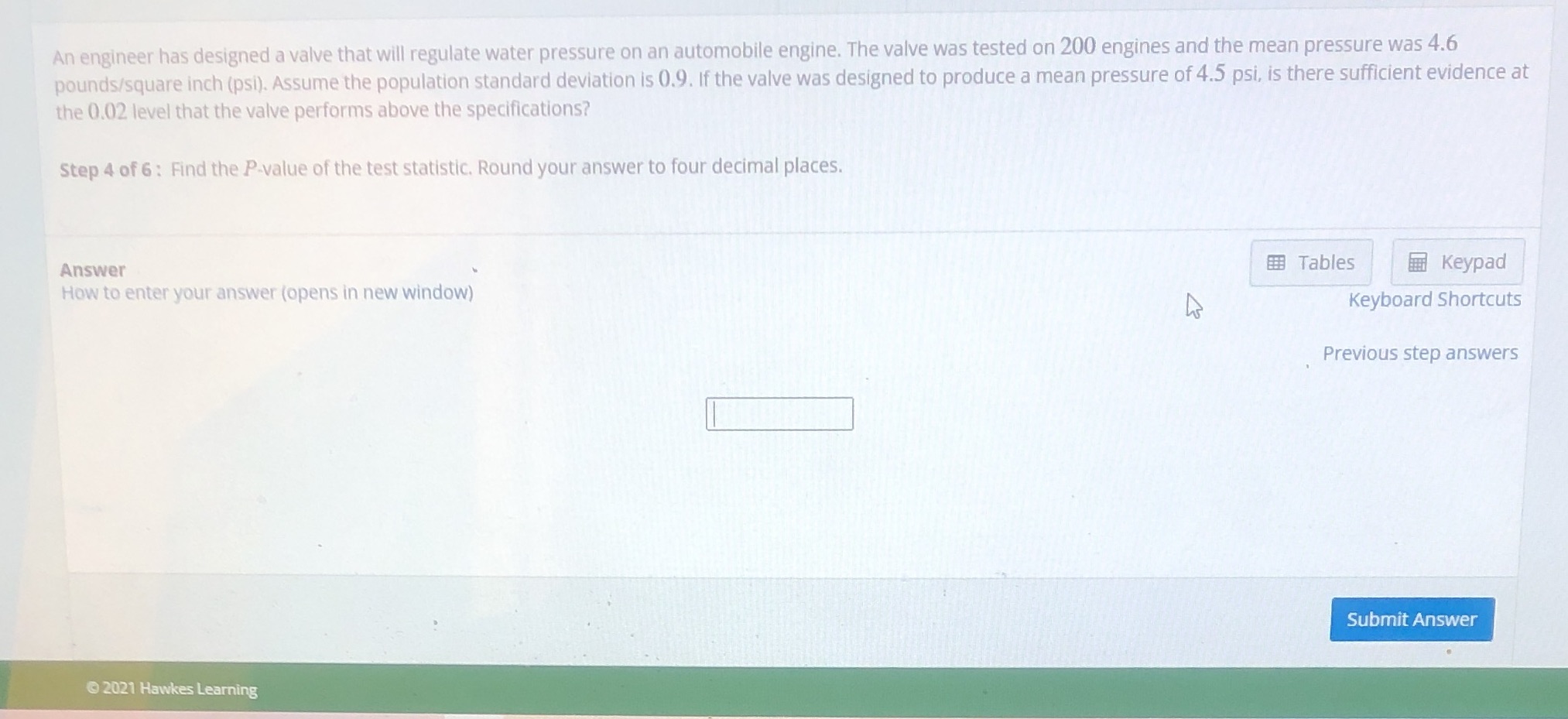  An engineer has designed a valve that will regulate water pressure