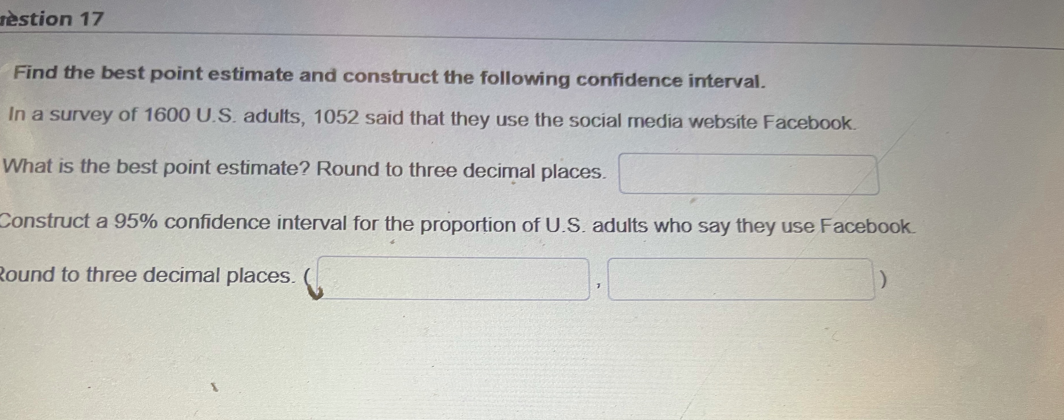 restion 17 Find the best point estimate and construct the following