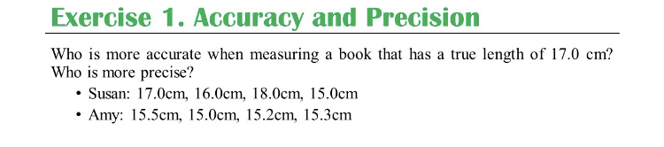  Exercise 1. Accuracy and Precision Who is more accurate when measuring